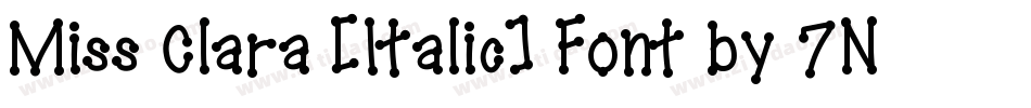 Miss Clara [Italic] Font by 7NTypes字体转换